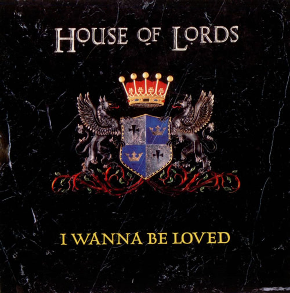 House Of Lords I Wanna Be Loved UK 7" vinyl single (7 inch record / 45) PB49485