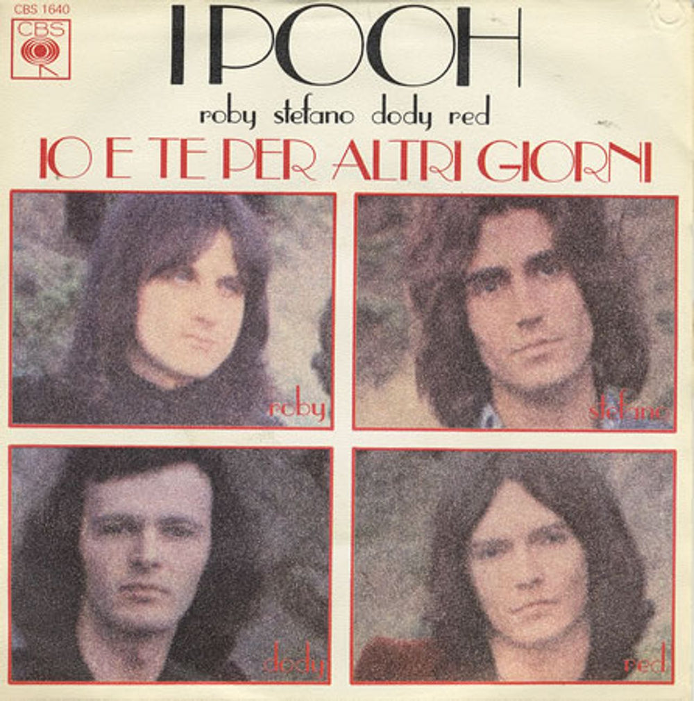 I Pooh Io E Te Per Altri Giorni Italian 7" vinyl single (7 inch record / 45) CBS1640