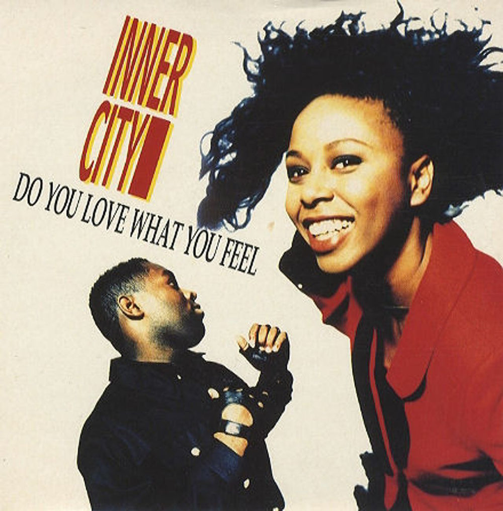 Inner City Do You Love What You Feel UK 7" vinyl single (7 inch record / 45) TEN273