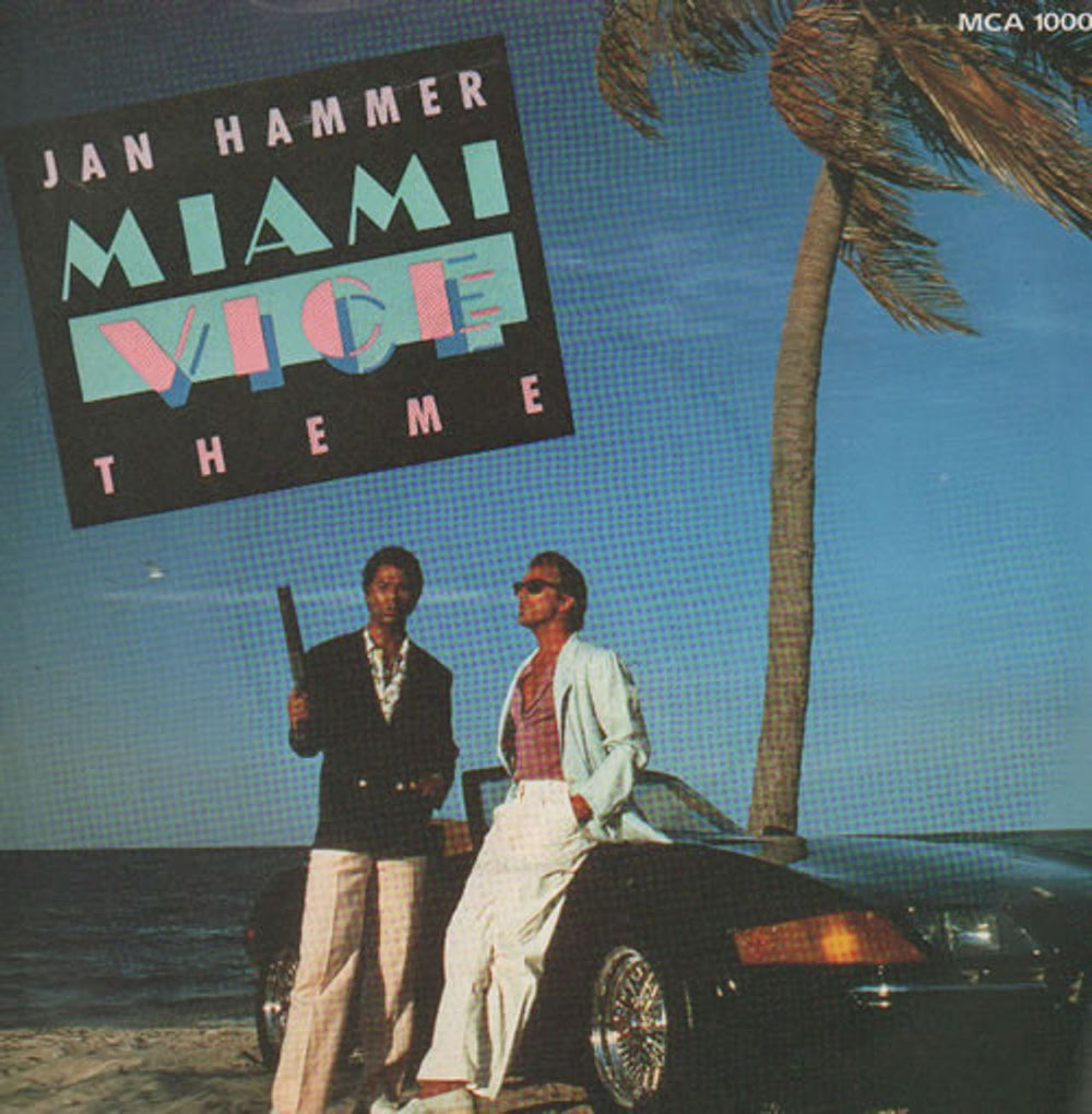 Jan Hammer Miami Vice Theme - solid UK 7" vinyl single (7 inch record / 45) MCA1000