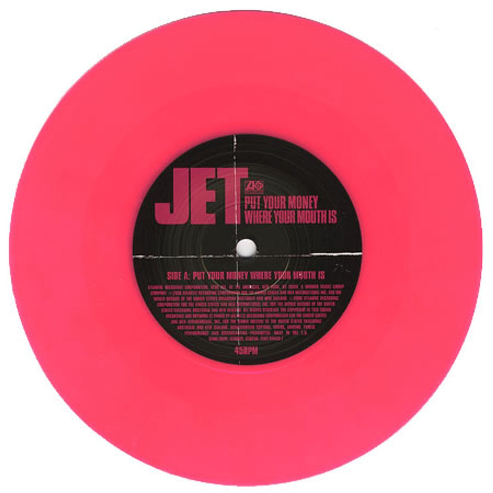 Jet Put Your Money Where Your Mouth Is - Pink Vinyl UK 7" vinyl single (7 inch record / 45) J/T07PU372732