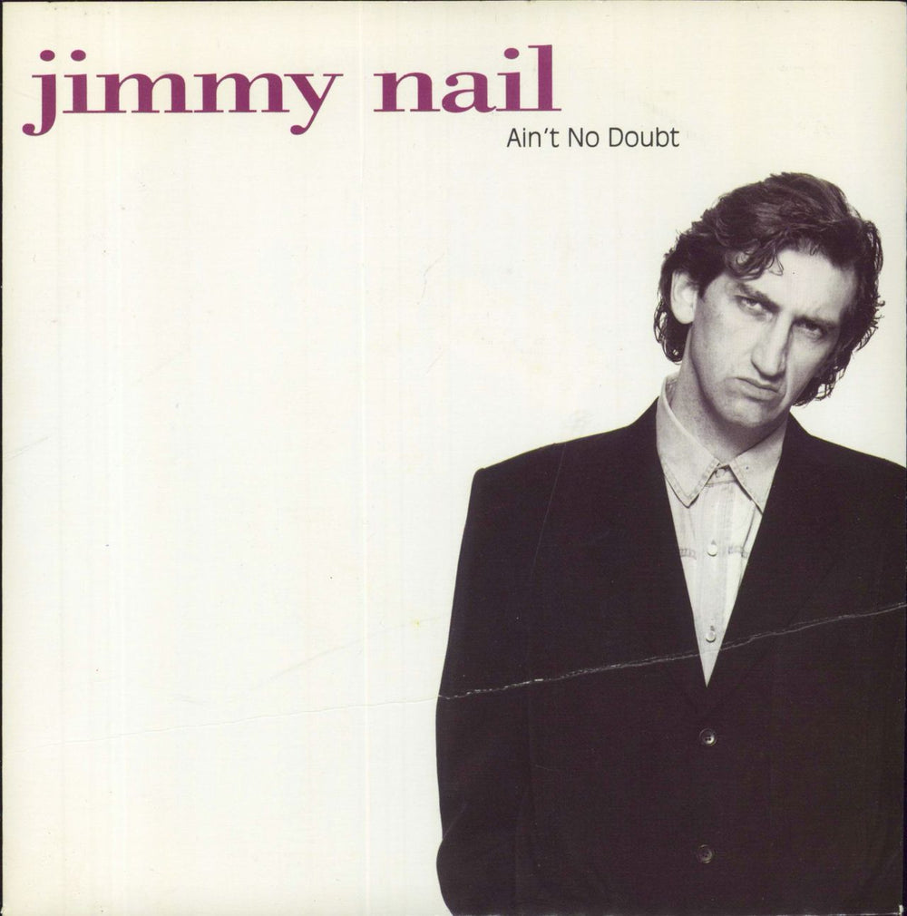 Jimmy Nail Ain't No Doubt UK 7" vinyl single (7 inch record / 45) YZ686