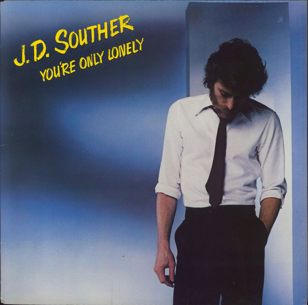 John David Souther You're Only Lonely - White Label UK vinyl LP album (LP record) CBS83753