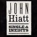 John Hiatt Singles & Inedits French Promo CD single (CD5 / 5") SPCD1892