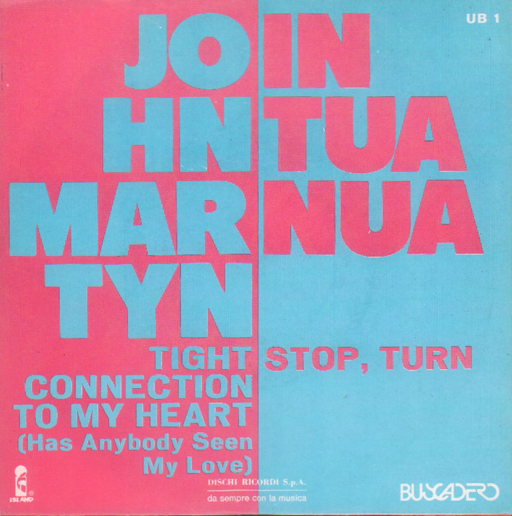 John Martyn Tight Connection To My Heart (Has Anybody Seen My Love) Italian Promo 7" vinyl single (7 inch record / 45) UB1