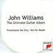 John Williams (Guitarist) The Ultimate Guitar Album UK Promo CD-R acetate CD-R