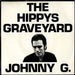 Johnny G The Hippys Graveyard UK 7" vinyl single (7 inch record / 45) BEG7