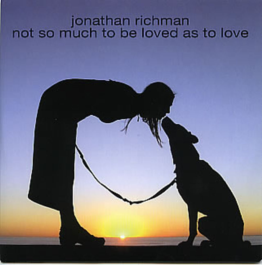 Jonathan Richman & The Modern Lovers Not So Much To Be Loved As To Love UK Promo CD album (CDLP) SANPR290