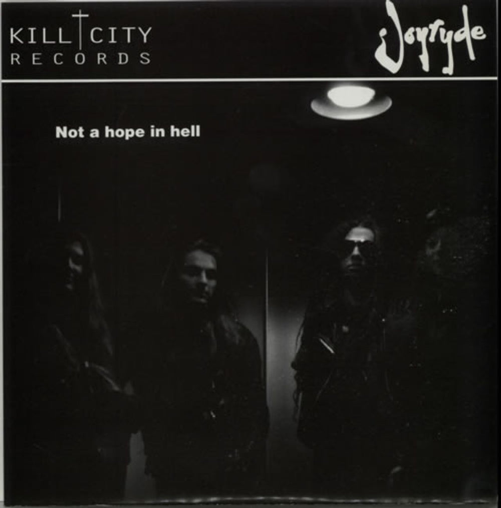 Joyryde Not A Hope In Hell - Clear Vinyl UK 7" vinyl single (7 inch record / 45) KILL705