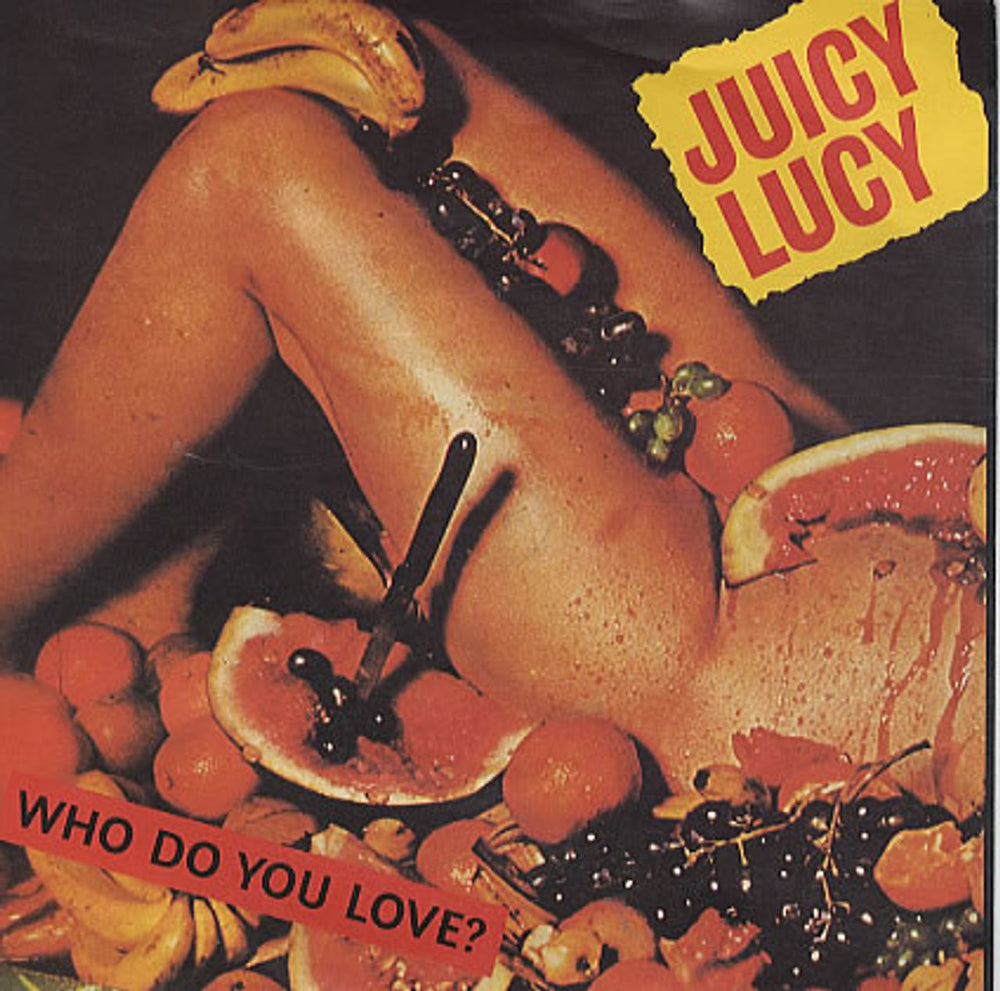 Juicy Lucy Who Do You Love? UK 7" vinyl single (7 inch record / 45) BRO72