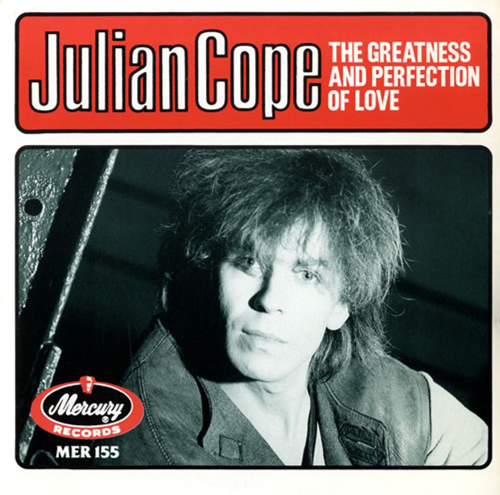 Julian Cope The Greatness And Perfection Of Love UK 7" vinyl single (7 inch record / 45) MER155