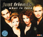 Just Friends What Is Love German CD single (CD5 / 5") 0099375ULT