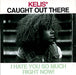 Kelis Caught Out There UK Promo CD single (CD5 / 5") VUSCDJX158