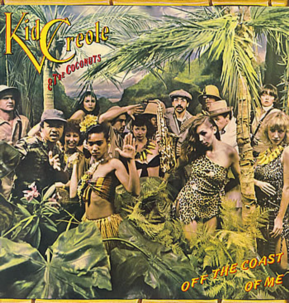 Kid Creole & The Coconuts Off The Coast Of Me UK vinyl LP album (LP record) ILPS7012