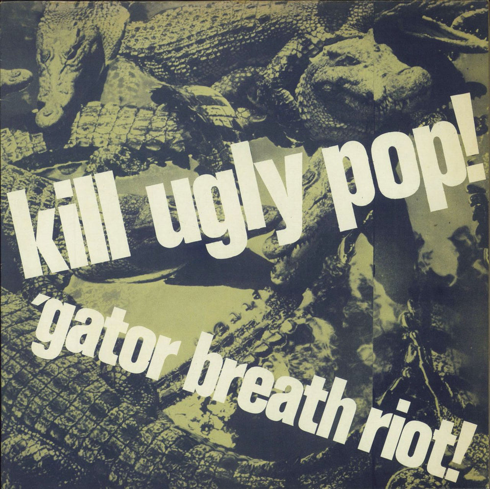 Kill Ugly Pop 'Gator Breath Riot! UK 12" vinyl single (12 inch record / Maxi-single) FEV3