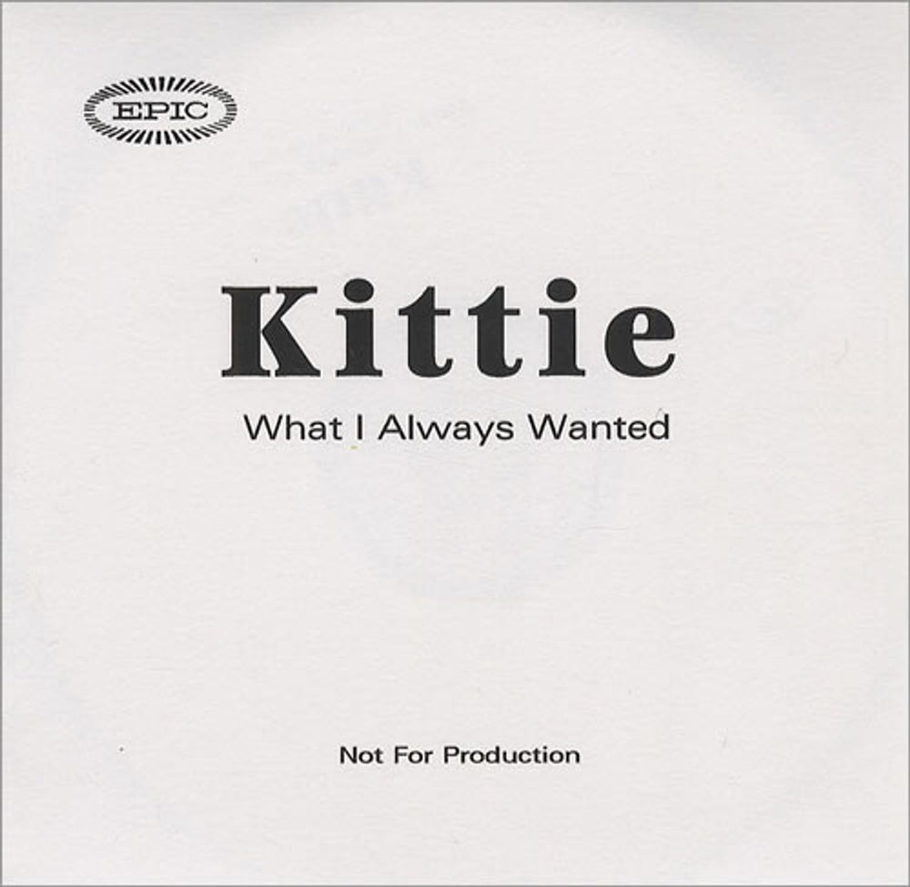 Kittie What I Always Wanted - Two Track UK Promo CD-R acetate CDR ACETATE