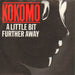 Kokomo (70s) A Little Bit Further Away UK 7" vinyl single (7 inch record / 45) CBSA2064