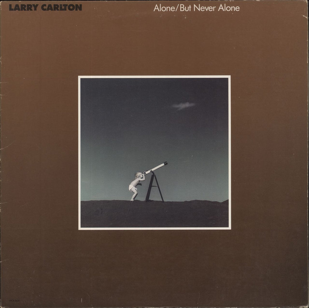 Larry Carlton Alone/But Never Alone - EX US vinyl LP album (LP record) MCA-5689