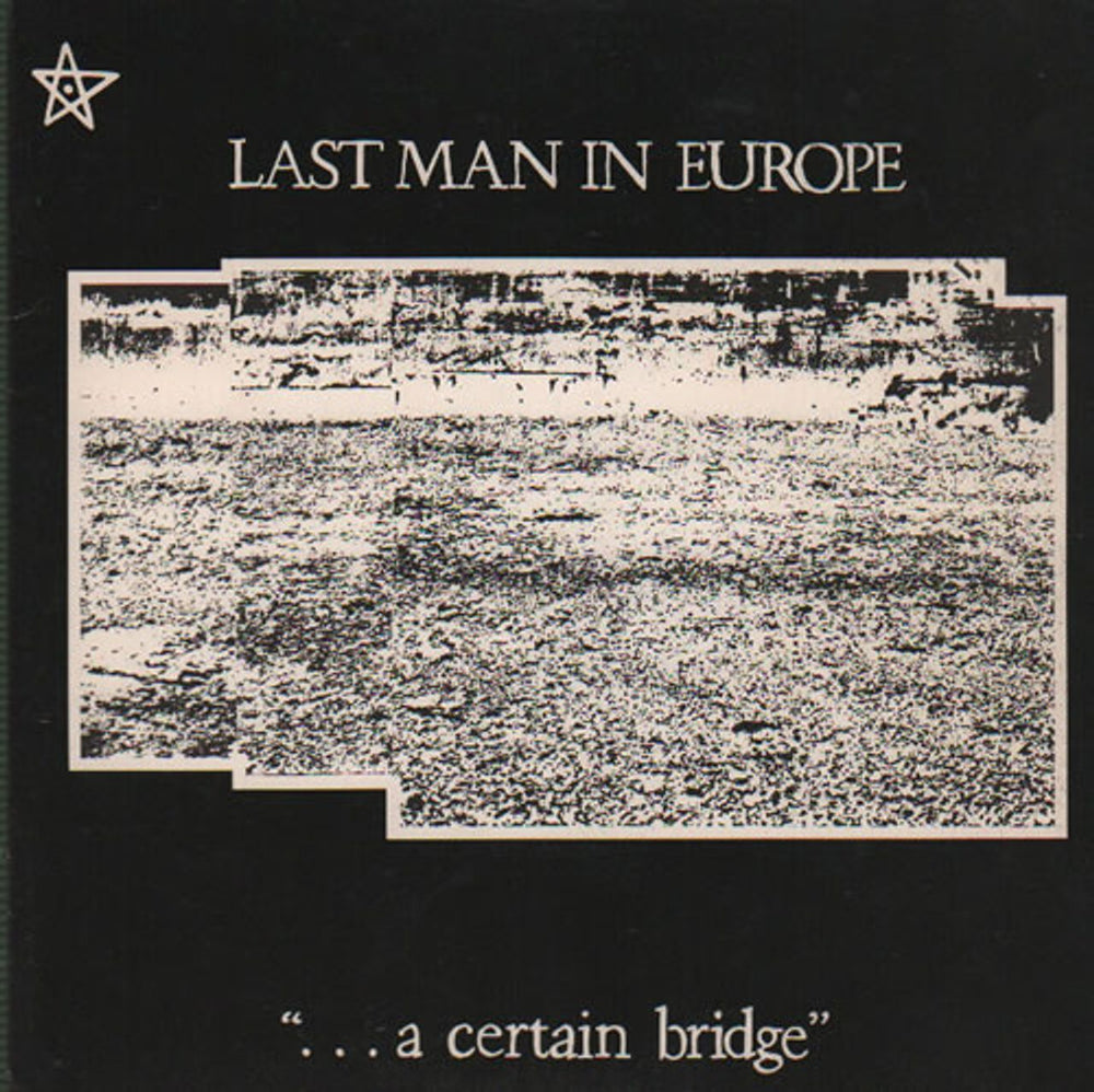 Last Man In Europe ... A Certain Bridge UK 7" vinyl single (7 inch record / 45) COQ2