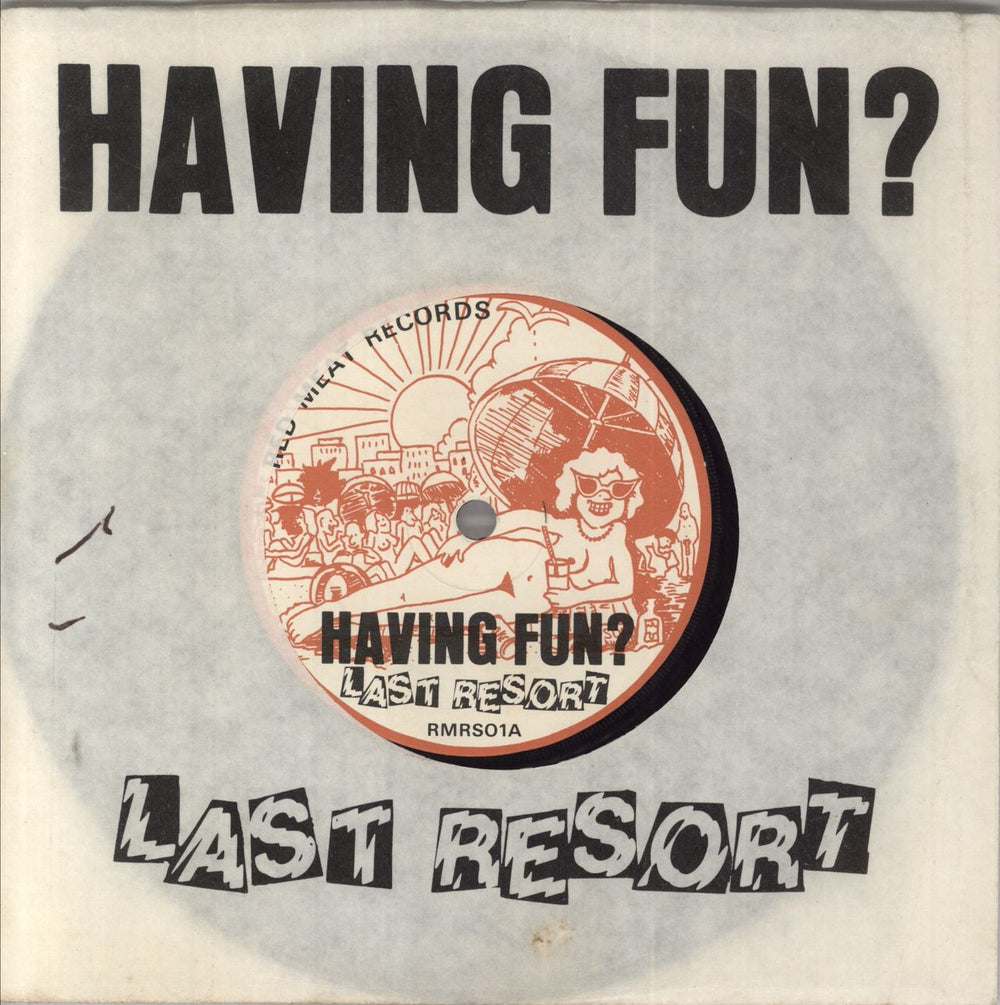 Last Resort Having Fun? UK 7" vinyl single (7 inch record / 45) RMRSO1