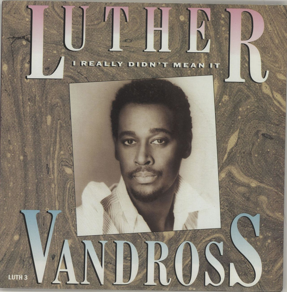 Luther Vandross I Really Didn't Mean It UK 7" vinyl single (7 inch record / 45) LUTH3