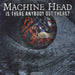 Machine Head Is There Anybody Out There? UK 7" vinyl picture disc (7 inch picture disc single) NE3791-8