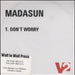 Madasun Don't Worry UK Promo CD-R acetate CD ACETATE