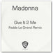 Madonna Give It 2 Me - Fedde Le Grand Remix UK Promo CD-R acetate CD-R ACETATE