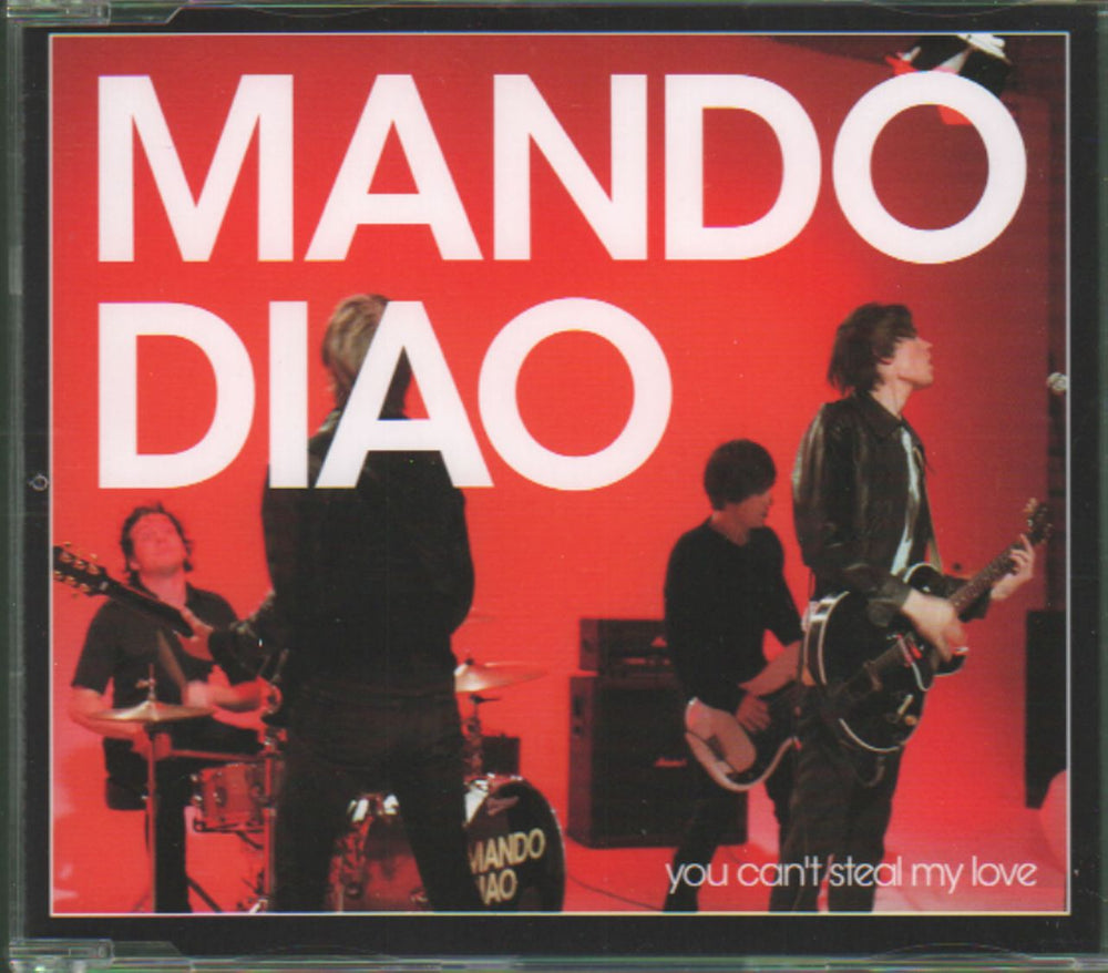 Mando Diao You Can't Steal My Love UK CD single (CD5 / 5") 724387089624