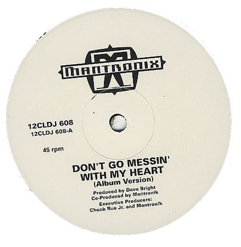 Mantronix Don't Go Messin' With My Heart UK Promo 12" vinyl single (12 inch record / Maxi-single) 12CLDJ608