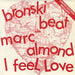 Marc Almond I Feel Love - Red & white sleeve UK 10" vinyl single (10 inch record) BITET4