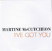 Martine McCutcheon I've Got You UK Promo CD single (CD5 / 5") SINCDPRO12