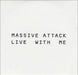 Massive Attack Live With Me UK Promo CD single (CD5 / 5") VSCDJ1912