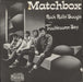 Matchbox Rock Rollin' Boogie UK 7" vinyl single (7 inch record / 45) RAW9