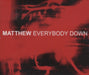 Matthew Everybody Down UK CD single (CD5 / 5") RCD5-1071