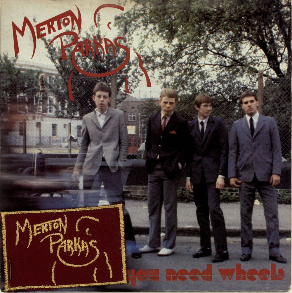 Merton Parkas You Need Wheels + patch UK 7" vinyl single (7 inch record / 45) BEG22