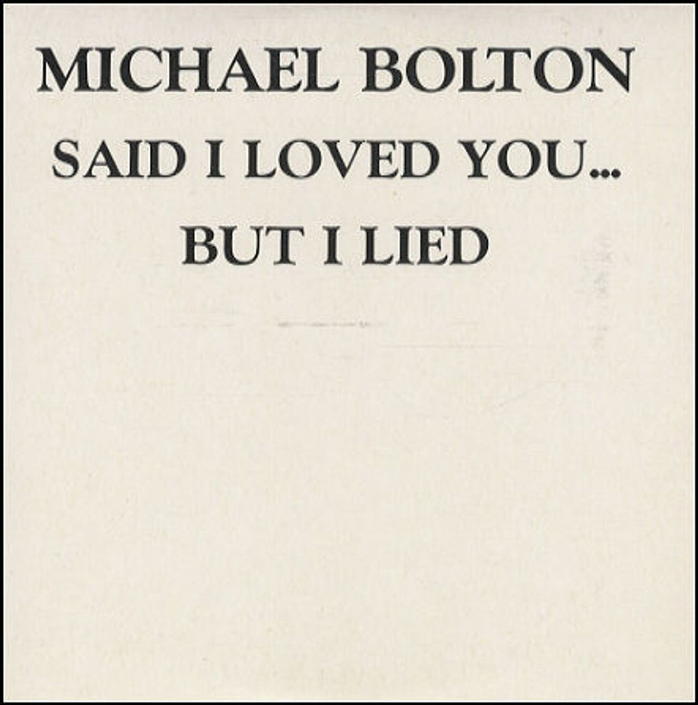 Michael Bolton Said I Loved You...But I Lied UK Promo CD single (CD5 / 5") SAMPCD1964