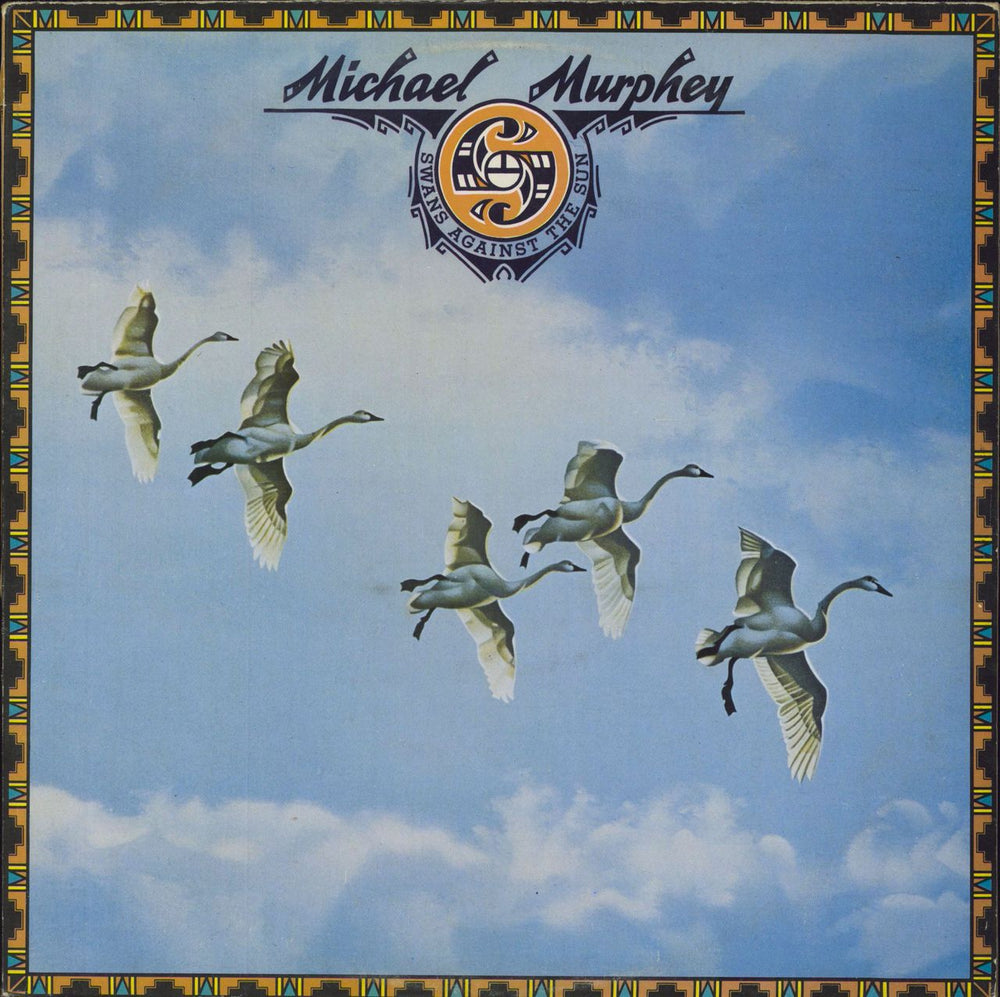 Michael Murphey Swans Against The Sun UK vinyl LP album (LP record) EPC69224