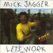 Mick Jagger Let's Work - Poster Sleeve UK 7" vinyl single (7 inch record / 45) 6510280