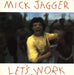 Mick Jagger Let's Work UK 12" vinyl single (12 inch record / Maxi-single) 6510286