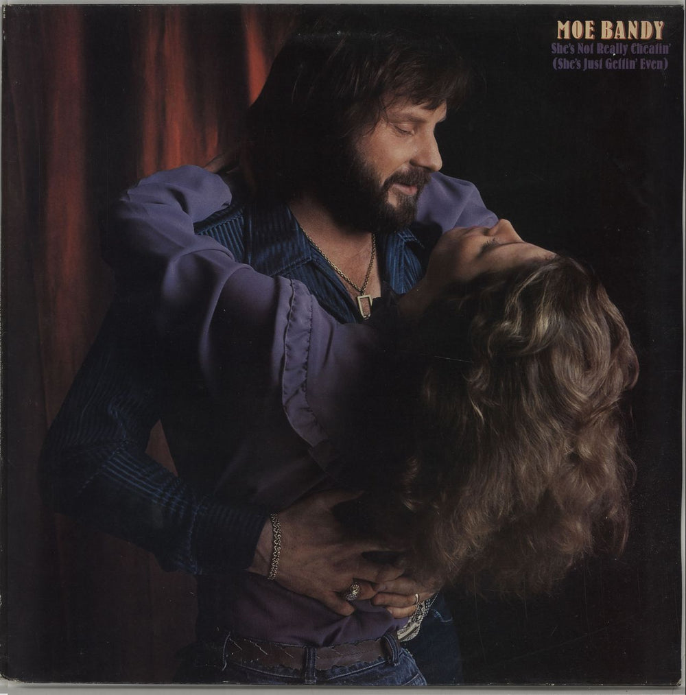 Moe Bandy She's Not Really Cheatin' (She's Just Gettin' Even) UK vinyl LP album (LP record) 85868