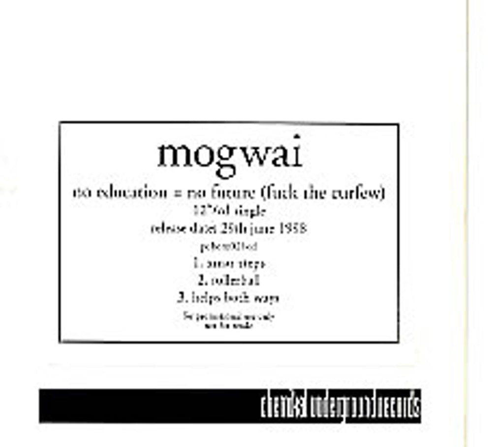 Mogwai No Education=no Future (fuck The Curfew) UK Promo CD single (CD5 / 5") PCHEM026CD