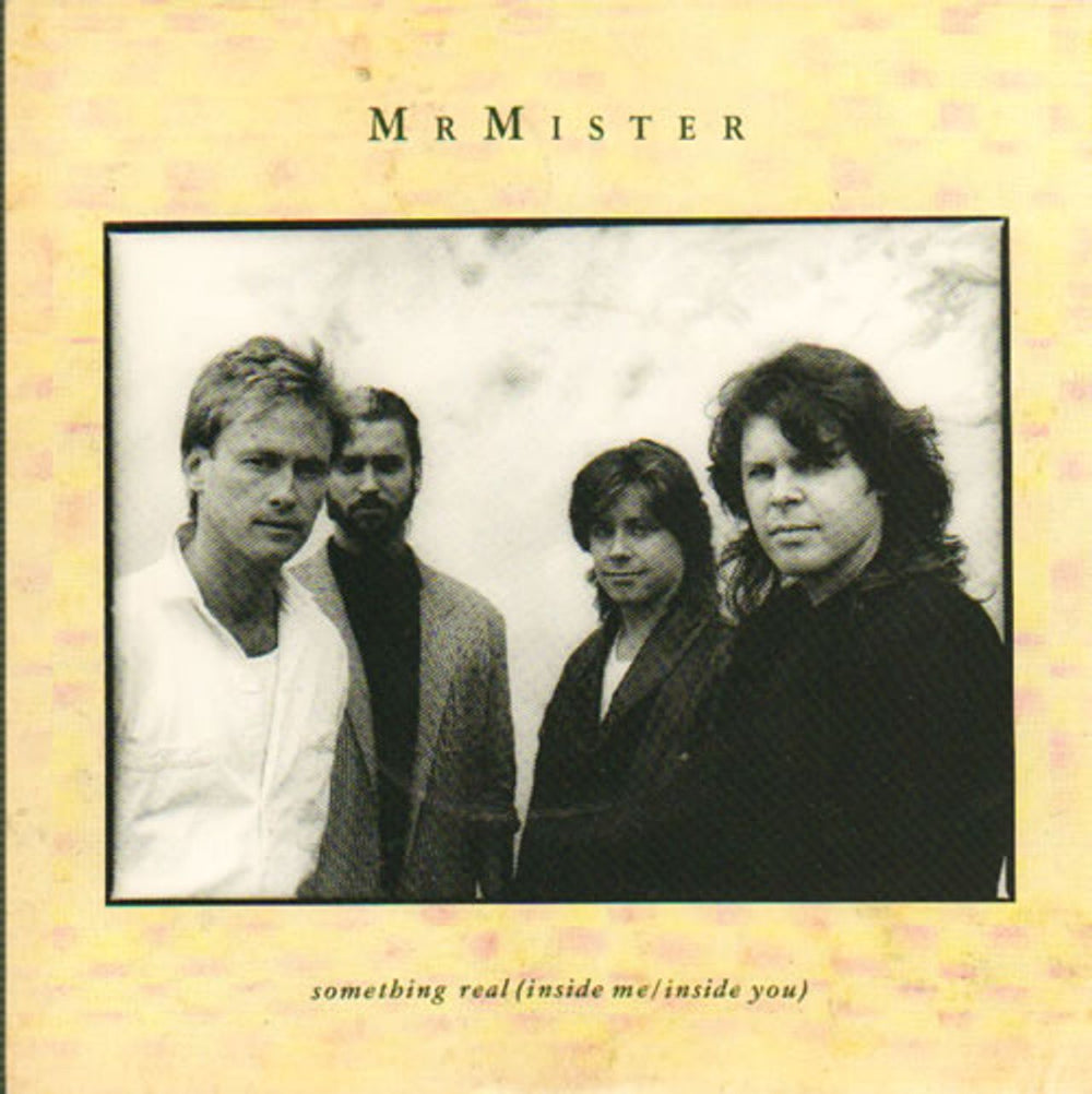 Mr Mister Something Real (Inside Me / Inside You) UK 7" vinyl single (7 inch record / 45) PB49629