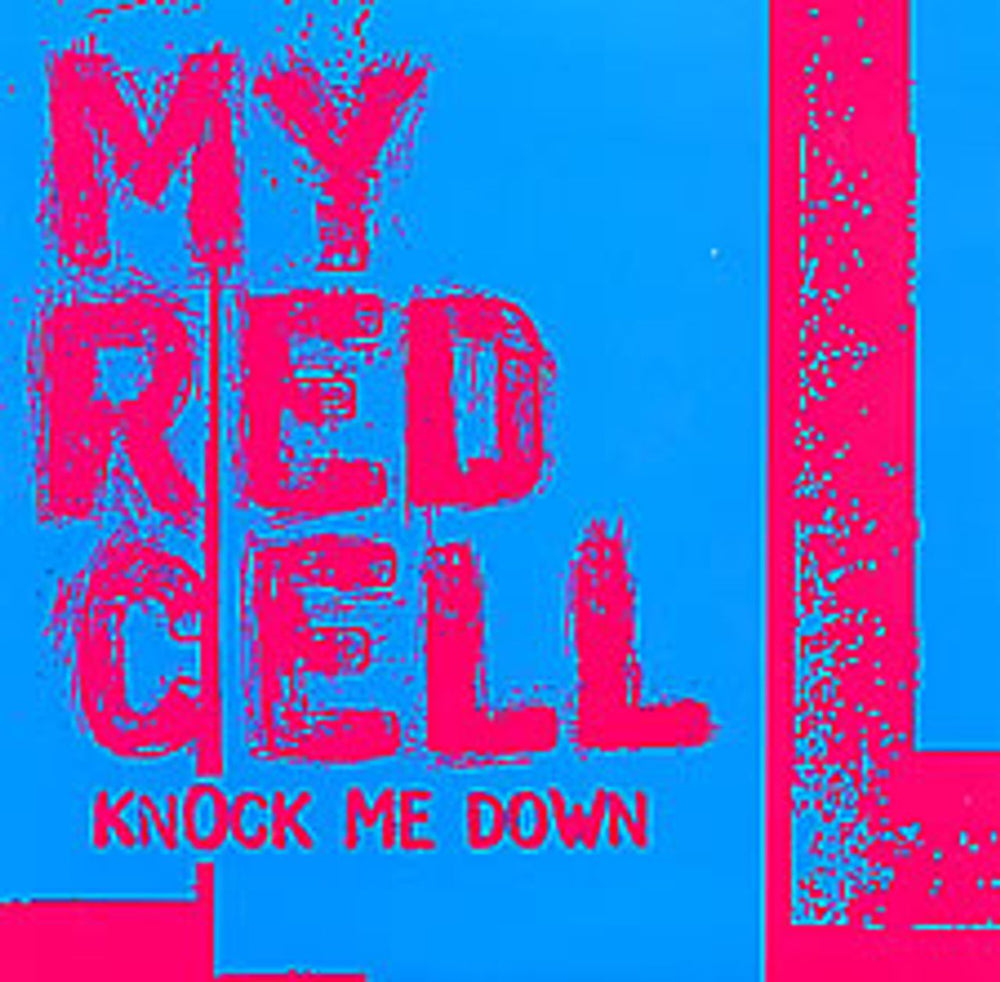 My Red Cell Knock Me Down UK 7" vinyl single (7 inch record / 45) VVR5025527