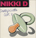 Nikki D Daddy's Little Girl - Green Dummy/Pacifier UK 12" vinyl single (12 inch record / Maxi-single) 6567348