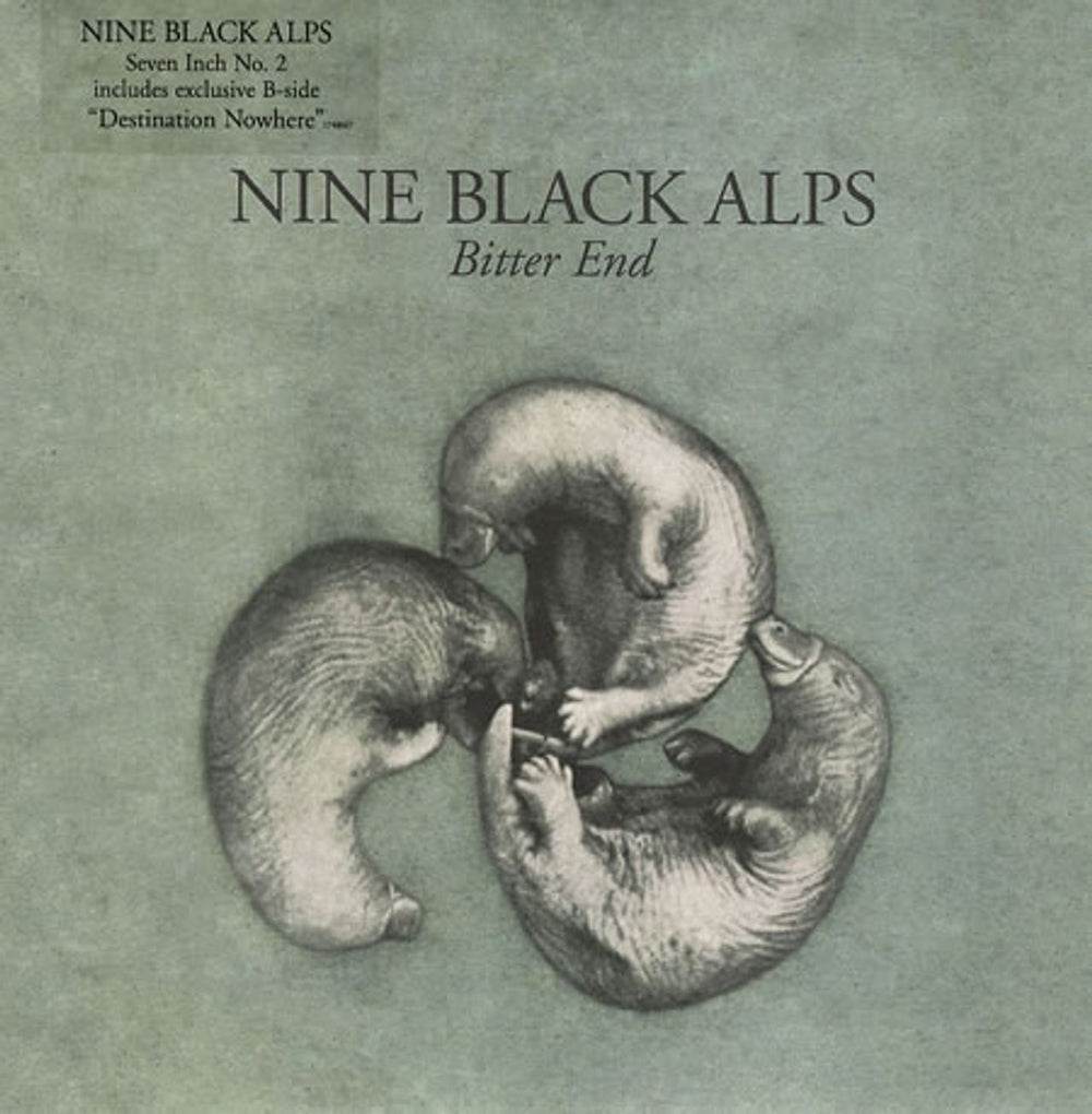 Nine Black Alps Bitter End UK 7" vinyl single (7 inch record / 45) 1748667