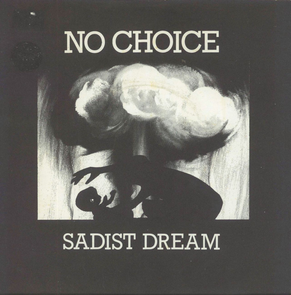 No Choice Sadist's Dream UK 7" vinyl single (7 inch record / 45) RIOT20