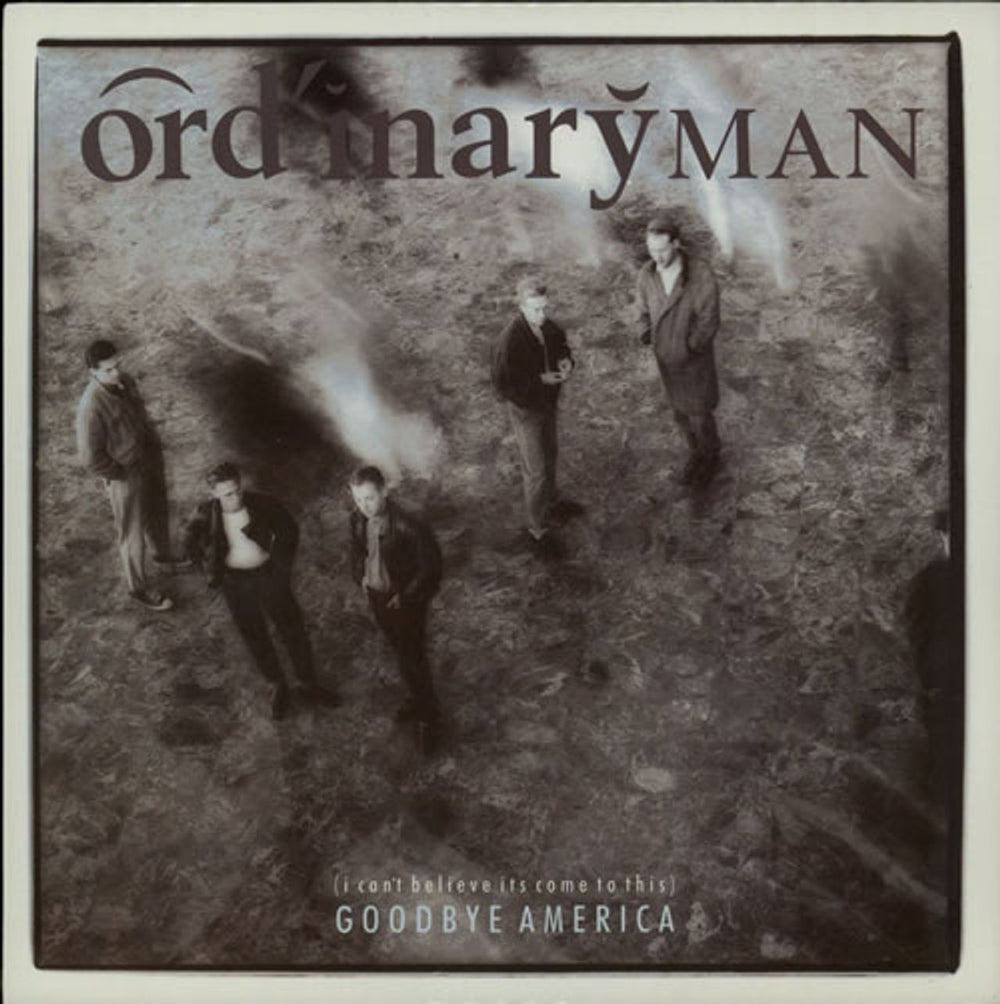 Ordinary Man (I Can't Believe It's Come To This) Goodbye America UK 7" vinyl single (7 inch record / 45) EM12