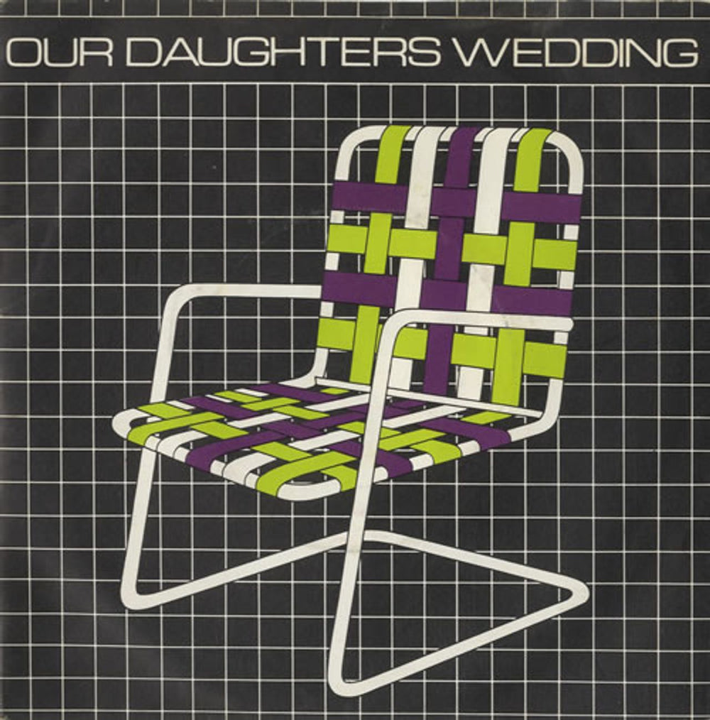 Our Daughters Wedding Lawnchairs UK 7" vinyl single (7 inch record / 45) EA124