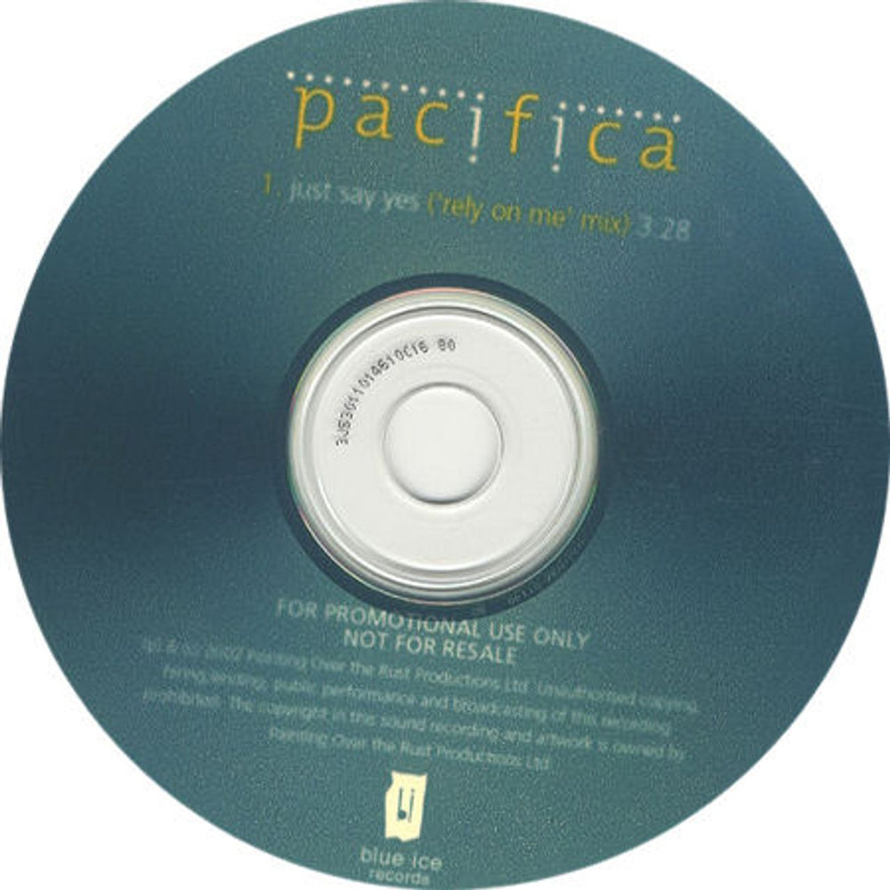 Pacifica Just Say Yes - Rely On Me Mix UK Promo CD-R acetate CD-R ACETATE